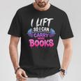 Women's I Lift So I Can Carry More Books Reader Workout T-Shirt Unique Gifts Women's I Lift So I Can Carry More Books Reader Workout T-Shirt Unique Gifts