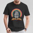 Women's Rainbow Book Saying Take A Look Its In A Book T-Shirt Unique Gifts