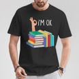 Women's Reading Books Librarian Reader Nerd I'm Ok T-Shirt Unique Gifts