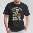Women's Support Your Local Library Skeleton Reading Books Librarian T-Shirt Unique Gifts