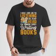 Writer Book Published Author Writers Men Women T-Shirt Unique Gifts Writer Book Published Author Writers Men Women T-Shirt Unique Gifts