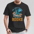 Yes I Really Do Need All These Books Dragon T-Shirt Unique Gifts