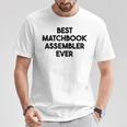Best Matchbook Assembler Ever T-Shirt Unique Gifts Best Matchbook Assembler Ever T-Shirt Unique Gifts