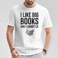 I Like Big Books And I Cannot Lie ShirtBookworm Book Lover T-Shirt Unique Gifts
