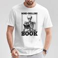 Bone-Chilling Book Book Lover Bookworm Skeleton Book T-Shirt Unique Gifts