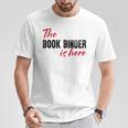 The Book Binder Is Here T-Shirt Unique Gifts The Book Binder Is Here T-Shirt Unique Gifts