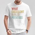 Book Lover Austen Literature What Excellent Boiled Potatoes T-Shirt Unique Gifts