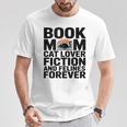 Book Mom Cat Lover Fiction And Felines Forever T-Shirt Unique Gifts