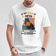 If My Book Is Open Your Mouth Should Be Closed T-Shirt Unique Gifts