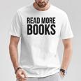 Book Reader Read More Books T-Shirt Unique Gifts