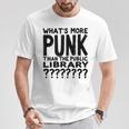 Book Reader What's More Punk Than The Public Library T-Shirt Unique Gifts Book Reader What's More Punk Than The Public Library T-Shirt Unique Gifts