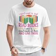 Book Reading I Don't Want To Just Read Books I Want To Crawl T-Shirt Unique Gifts