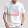 Book Reading Reading Can Seriously Damage Your Ignorance T-Shirt Unique Gifts Book Reading Reading Can Seriously Damage Your Ignorance T-Shirt Unique Gifts