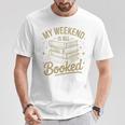 My Weekend Is All Booked Reading Book Lover T-Shirt Unique Gifts My Weekend Is All Booked Reading Book Lover T-Shirt Unique Gifts