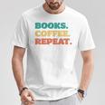 Books Coffee Repeat T-Shirt Unique Gifts Books Coffee Repeat T-Shirt Unique Gifts