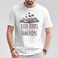 I Like Books More Than People T-Shirt Unique Gifts I Like Books More Than People T-Shirt Unique Gifts