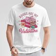 Books Are My Valentine Coquette Bow Bookworm Pink Books T-Shirt Unique Gifts Books Are My Valentine Coquette Bow Bookworm Pink Books T-Shirt Unique Gifts