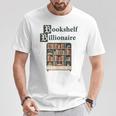 Bookshelf Wealth Billionaire Book Collector Collection T-Shirt Unique Gifts Bookshelf Wealth Billionaire Book Collector Collection T-Shirt Unique Gifts