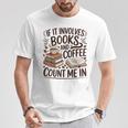 Coffee And Books Lover Quote Reading Enthusiast T-Shirt Unique Gifts