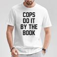 Cops Do It By The Book T-Shirt Unique Gifts