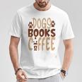Dogs Books Coffee Lover T-Shirt Unique Gifts Dogs Books Coffee Lover T-Shirt Unique Gifts