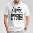 Easily Distracted By Horses And Books Horse Lover T-Shirt Unique Gifts Easily Distracted By Horses And Books Horse Lover T-Shirt Unique Gifts