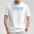 The Funniest Thing About This Sarcastic Stop Reading T-Shirt Unique Gifts