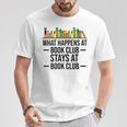 What Happens At Book Club Stay At Book Club Women T-Shirt Unique Gifts