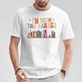 I'm With The Banned Book Readers I Read Banned Books T-Shirt Unique Gifts I'm With The Banned Book Readers I Read Banned Books T-Shirt Unique Gifts