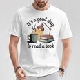 It's A Good Day To Read A Book T-Shirt Unique Gifts