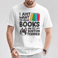 I Just Want To Read Books And Pet My Boston Terrier T-Shirt Unique Gifts