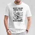 Keep Calm Drink Tea And Read Books T-Shirt Unique Gifts