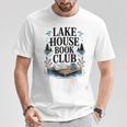 Lake House Owner Book Club Weekend Getaway Summer Vacation T-Shirt Unique Gifts Lake House Owner Book Club Weekend Getaway Summer Vacation T-Shirt Unique Gifts