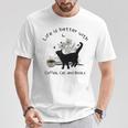 Life Is Better With Coffee Cat And Books Cat Sayings For Men Women Girls Kids T-Shirt Unique Gifts
