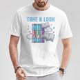 Take A Look Its In A Book Shirt Reading Readers T-Shirt Unique Gifts
