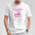 Never Mess With a Reading Mom Books Mother T-Shirt Unique Gifts