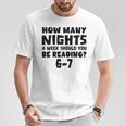 How Many Nights A Week Should You Be Reading 6-7 Book Lover Premium Tri-Blend T-Shirt Unique Gifts