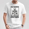 Old Bones Good Tomes Skeleton Reading Bookworm Book Lovers T-Shirt Unique Gifts