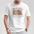 There Is No Such Thing As Too Many Books Floral Bookish T-Shirt Unique Gifts There Is No Such Thing As Too Many Books Floral Bookish T-Shirt Unique Gifts