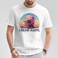 I Read A'Lotl Axolotl Book Lover Librarian Reading Readers T-Shirt Unique Gifts