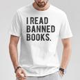 I Read Banned Books Librarians Banned Books Bookworm Reader T-Shirt Unique Gifts