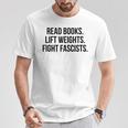 Read Books Lift Weights Fight Fascists Premium Tri-Blend T-Shirt Unique Gifts