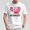 Readalotl Love Axolotls Reading Books And Axolotls T-Shirt Unique Gifts