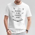 Reading Is My Favorite Sport Read Bookworm Book Lover T-Shirt Unique Gifts