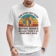 Reading-Shirt One Does Not Stop Buying Books Bookworm T-Shirt Unique Gifts Reading-Shirt One Does Not Stop Buying Books Bookworm T-Shirt Unique Gifts