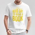 Reading Teacher Bookworm Its A Good Day To Read A Book T-Shirt Unique Gifts