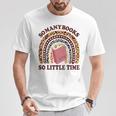 Reading-TShirt So Many Books Little Time Bookworm Teacher T-Shirt Unique Gifts