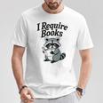 I Require Books Raccoon Reading For Book Lovers T-Shirt Unique Gifts I Require Books Raccoon Reading For Book Lovers T-Shirt Unique Gifts