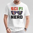Sci Fi Nerd Science Fiction Book Movie Fan T-Shirt Unique Gifts Sci Fi Nerd Science Fiction Book Movie Fan T-Shirt Unique Gifts