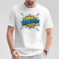 Science Is My Superpower Comic Book Style T-Shirt Unique Gifts
